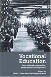 Vocational Education
 International Approaches
 Developments and Systems,

