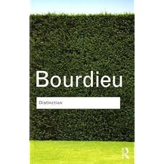 Distinction: A Social Critique of the Judgement of Taste (Routledge Classics)