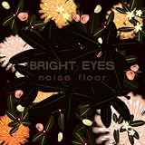 BRIGHT EYES - NOISE FLOOR ( RARITIES 1998 - 200 ( Vinyl ) - B000I2IRAA