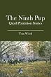 The Ninth Pup: Quail Plantation Stories
