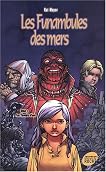 Les Funambules des mers, Tome 3 : Les Tisseurs d'eau by Kai Meyer