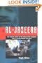 Al Jazeera: The Inside Story of the Arab News Channel That is Challenging the West