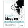 Creative Blogging: Your First Steps To A Successful Blog by Heather