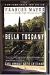 Bella Tuscany: The Sweet Life in Italy