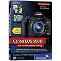 Canon EOS 500D - Das visuelle Kamera-Training