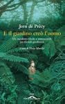 E il giardino cre� l'uomo: Un manifes...