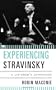 Experiencing Stravinsky: A Listener's Companion