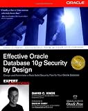 Effective Oracle Database 10g Security by Design