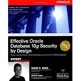Effective Oracle Database 10g Security by Design ~ David Knox