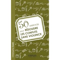50 Exercices pour R�soudre les Conflits Sans Violence