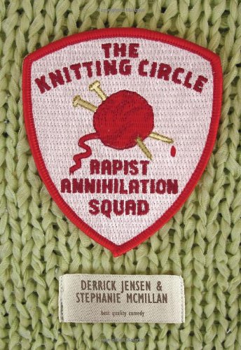 The Knitting Circle Rapist Annihilation Squad (Flashpoint Press)