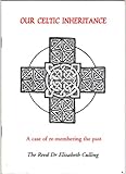 Our Celtic inheritance : a case of re-membering the past