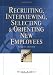 Recruiting, Interviewing, Selecting & Orienting New Employees (Recruiting, Interviewing, Selecting and Orienting New Employees)