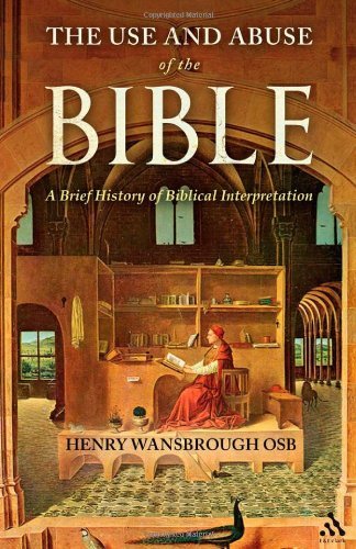 The Use and Abuse of the Bible: A Brief History of Biblical Interpretation