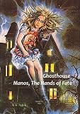 Ghosthouse / Manos, The Hands of Fate