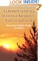 La Spiritualit� des Indiens d'Am�rique: La Voie du C?ur (French Edition)