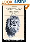 Greek Tragic Theatre (Theatre Production Studies)