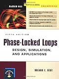 Phase-Locked Loops : Design, Simulation, and Applications (Professional Engineering)