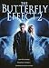 The Butterfly Effect 2