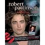 Robert Pattinson Annual 2010: Beyond Twilight