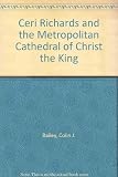 Ceri Richards and the Metropolitan Cathedral of Christ the King : [catalogue of an exhibition held at the] Walker Art Gallery, Liverpool, 1975-6