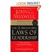 The 21 Irrefutable Laws of Leadership: Follow Them and People Will Follow You