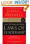 The 21 Irrefutable Laws of Leadership: Follow Them and People Will Follow You