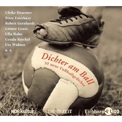 Dichter am Ball. CD: 50 neue Fu�ballgedichte