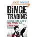 Binge Trading: The Real Inside Story of Cash, Cocaine and Corruption in the City