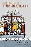 Renewing Christian theology : systematics for a global Christianity