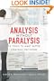 Analysis Without Paralysis: 10 Tools to Make Better Strategic Decisions