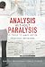 Analysis Without Paralysis: 10 Tools to Make Better... Analysis Without Paralysis: 10 Tools to Make Better...