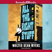 All the Right Stuff | [Walter Dean Myers]