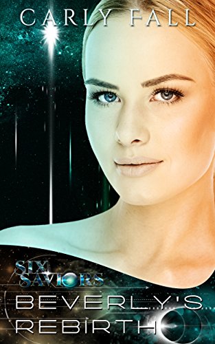 Beverly's Rebirth (A novella) (Six Saviors Series)