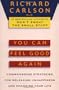 You Can Feel Good Again: Common-Sense Strategies for Releasing Unhappiness and Changing Your Life