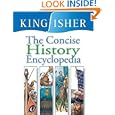 The Concise History Encyclopedia (The Concise) by  Editors of Kingfisher