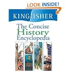 The Concise History Encyclopedia (The Concise) by  Editors of Kingfisher