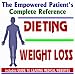 2010 Empowered Patient's Complete Reference to Dieting and Weight Loss - Diagnosis, Treatment Options, Prognosis (Two CD-ROM Set)