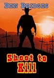 Shoot to Kill (An OBrien Western)