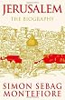 Jerusalem: The Biography