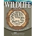 Wildlife Collector Plates for the Scroll Saw: Over 60 Patterns from the Berry Basket Collection