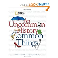 An Uncommon History of Common Things