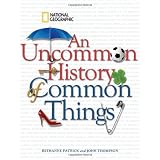 An Uncommon History of Common Thingsby Bethanne Patrick
