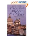 Strolling Through Venice: The Definitive Walking Guidebook to 'La Serenissima'
