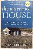 THE OUTERMOST HOUSE: A YEAR OF LIFE ON THE GREAT BEACH OF CAPE COD by Beston, Henry ( Author ) on Jul-01-2003[ Paperback ]