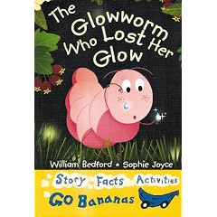 The Glow-Worm Who Lost Her Glow (Blue Go Bananas)