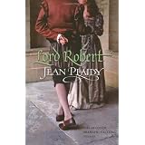Lord Robert: (Tudor Saga)by Jean Plaidy