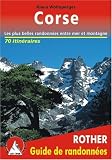 Corse. Les 70 plus belles randonnées entre mer et montagne