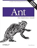 Ant: The Definitive Guide: The Definitive Guide