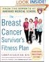 The Breast Cancer Survivor's Fitness Plan: A Doctor-Approved Workout Plan For a Strong Body and Lifesaving Results (Harvard Medical School Guides)